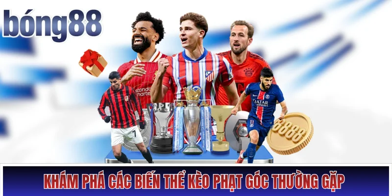 Khám phá các biến thể kèo phạt góc thường gặp