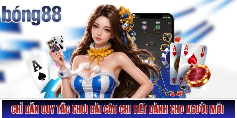 Chỉ dẫn quy tắc chơi Bài Cào chi tiết dành cho người mới