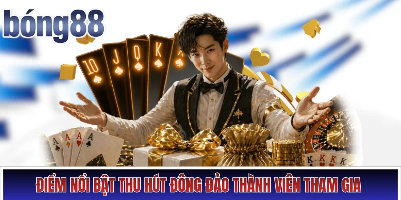 Điểm nổi bật thu hút đông đảo thành viên tham gia