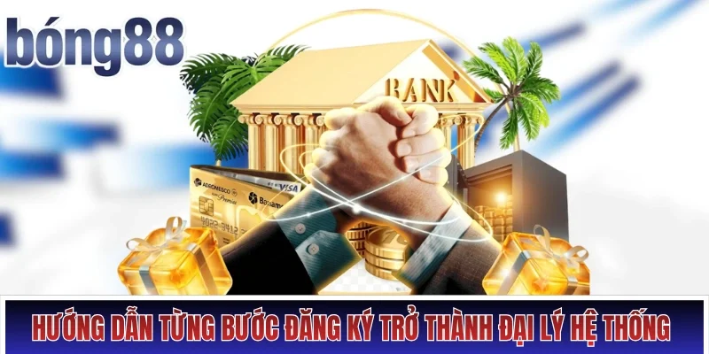 Hướng dẫn từng bước đăng ký trở thành đại lý hệ thống