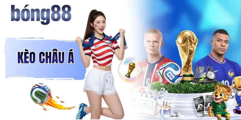 Kèo Châu Á - Hiểu Bản Chất Của Kèo Chỉ Vỏn Vẹn Trong 5 Phút