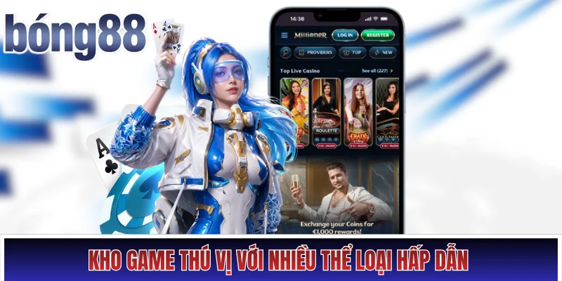 Kho game thú vị với nhiều thể loại hấp dẫn