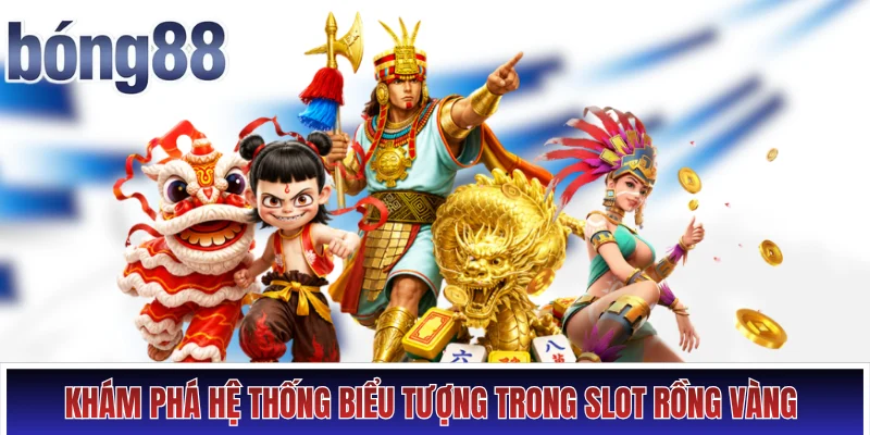 Khám phá hệ thống biểu tượng trong slot Rồng Vàng
