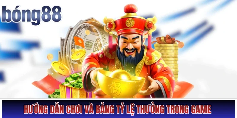Hướng dẫn chơi và bảng tỷ lệ thưởng trong game
