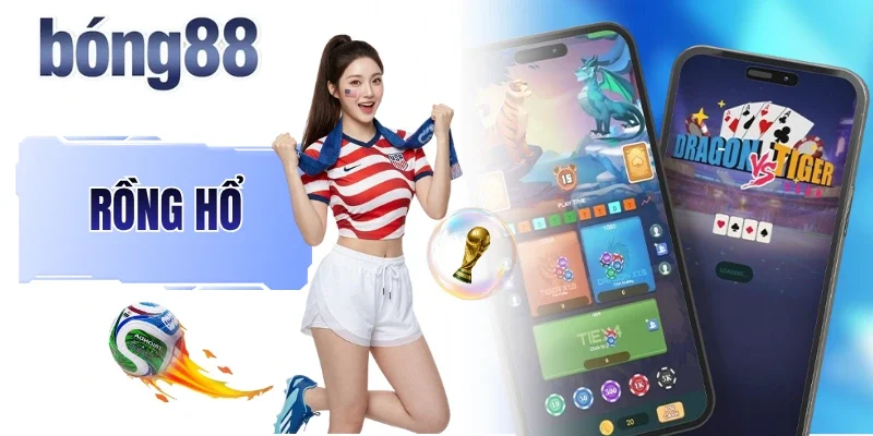 Rồng Hổ - Cẩm Nang Hướng Dẫn Chi Tiết A Đến Z Cho Tât Binh