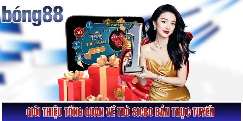 Giới thiệu tổng quan về trò Sicbo bản trực tuyến