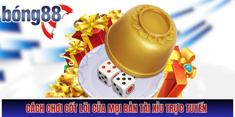 Tài Xỉu Online Với Nhiều Phiên Bản, Chơi Hoài Không Chán! Hình số 4 Cách chơi cốt lõi của mọi bản tài xỉu trực tuyến