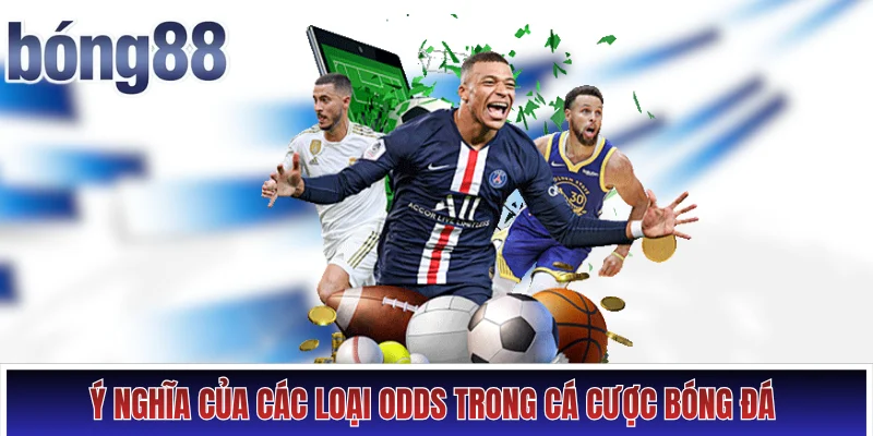 Tỷ lệ kèo Hình số 2 Ý nghĩa của các loại odds trong cá cược bóng đá
